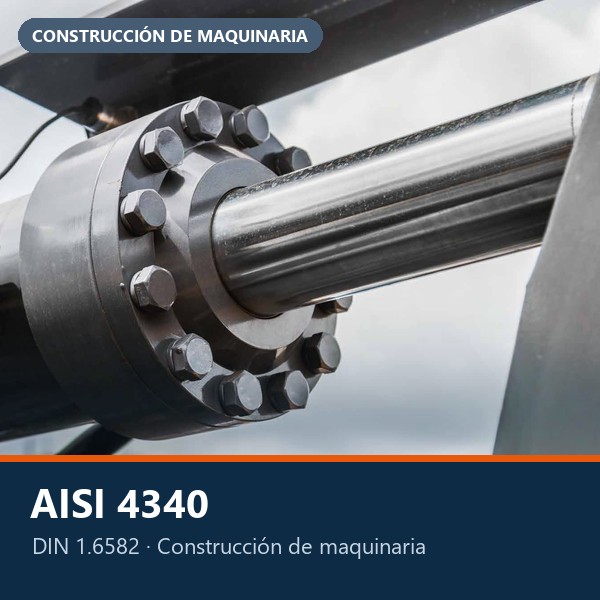 ACERO BONIFICADO AISI 4340 (DIN 1.6582 / 34CrNiMo6)
