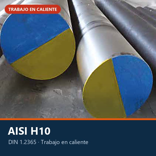 ACERO TRABAJO EN CALIENTE AISI ~H10 (DIN 1.2365 / 32CrMoV12-28)