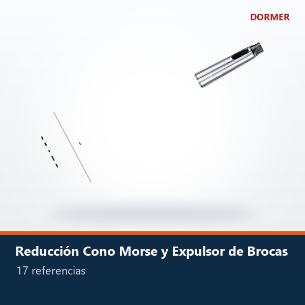 REDUCCIÓN CONO MORSE Y EXPULSOR DE BROCAS