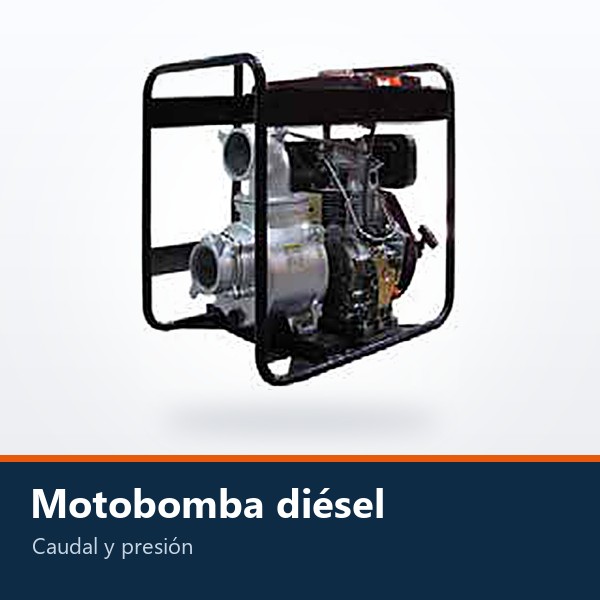 MOTOBOMBA A DIÉSEL (CAUDAL Y PRESIÓN)