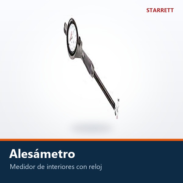 ALESÁMETRO (MEDIDOR DE INTERIORES CON RELOJ)