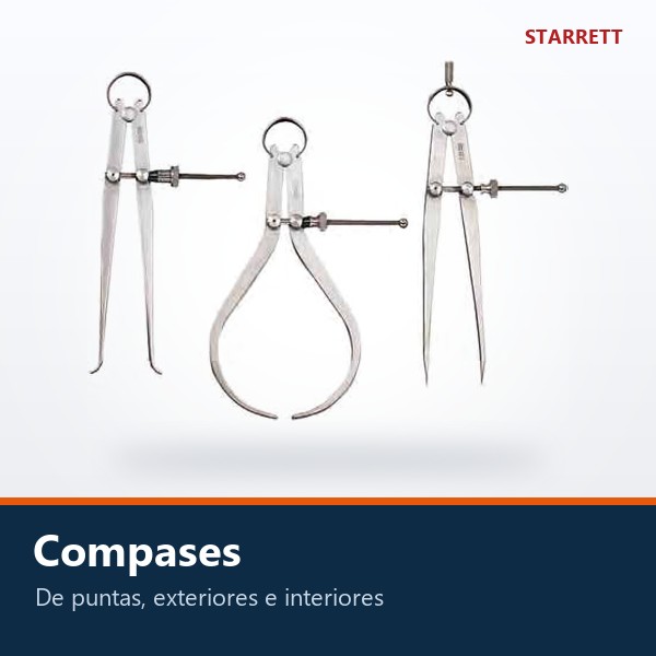COMPASES DE PUNTAS, DE EXTERIORES Y DE INTERIORES