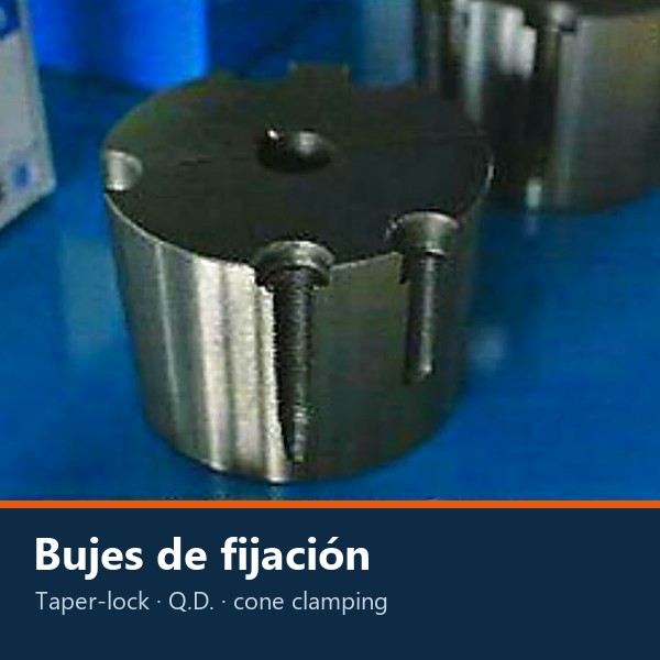 BUJE TAPER-LOCK, Q.D. Y CONE CLAMPING