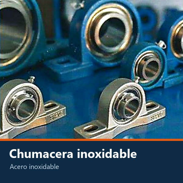 CHUMACERA DE ACERO INOXIDABLE